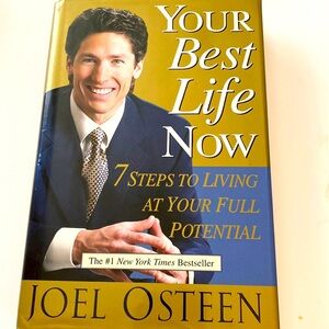 YOUR BEST LIFE NOW 7 STEPS TO YOUR FULL POTENTIAL JOEL OSTEEN
